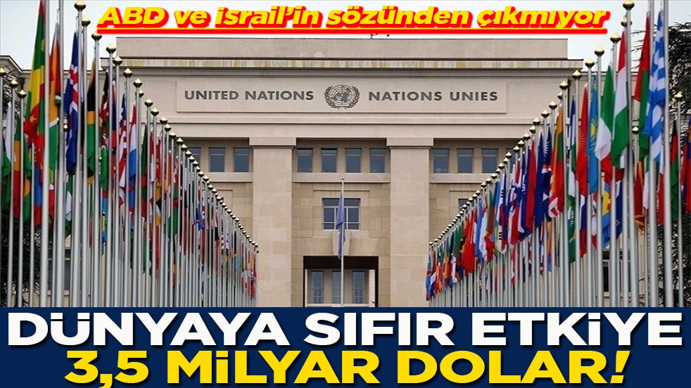 ABD ve İsrail’in sözünden çıkmıyor Dünyaya sıfır etkiye 3,5 milyar dolar