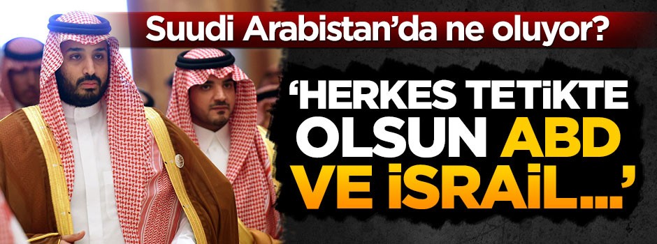 ABD ve İsrail’in Suudi Arabistan üzerinden ümmeti yok etme planı!