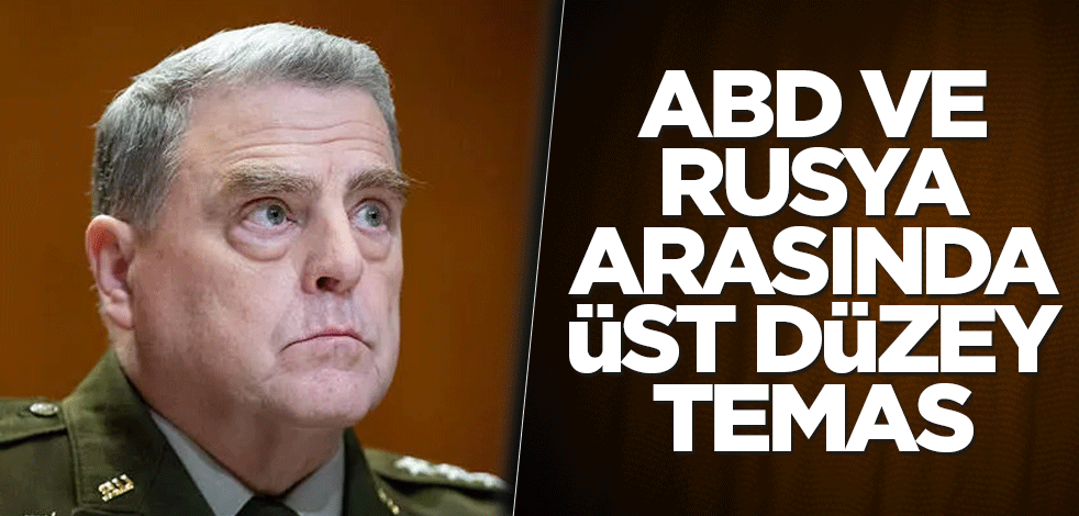 ABD ve Rusya arasında üst düzey temas