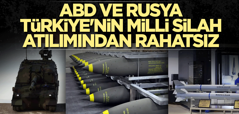 ABD ve Rusya, Türkiye'nin milli silah atılımından rahatsız