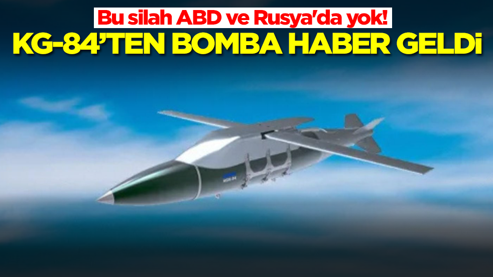 Bu silah ABD ve Rusya'da yok! KGK-84'ten bomba haber geldi