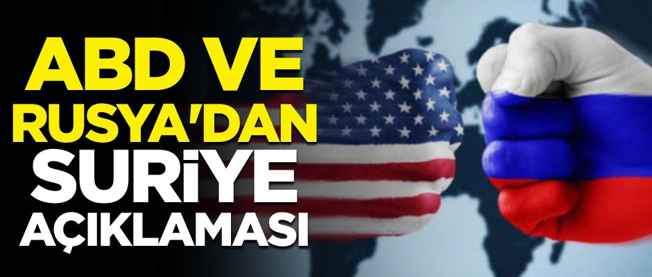 ABD ve Rusya'dan Suriye açıklamaları