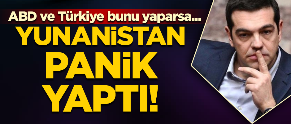 ABD ve Türkiye bunu yaparsa... Yunanistan panik yaptı!