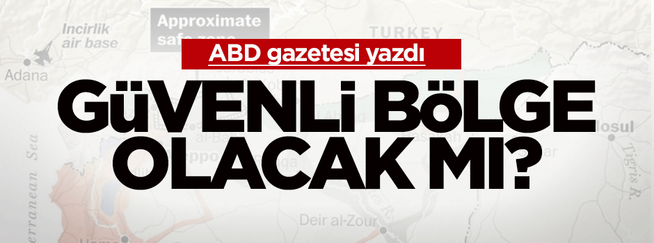 ‘ABD ve Türkiye, Suriye'nin kuzeyinde güvenli bölge için anlaştı'