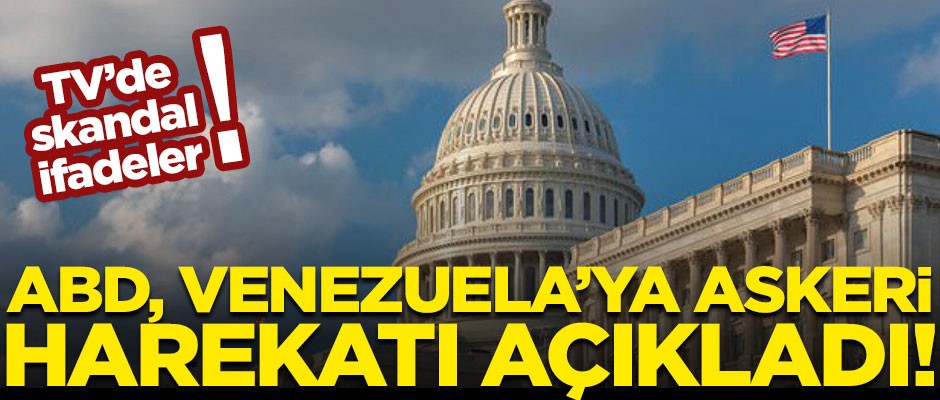 ABD Venezuela'ya askeri harekatı açıkladı! TV'de skandal ifadeler