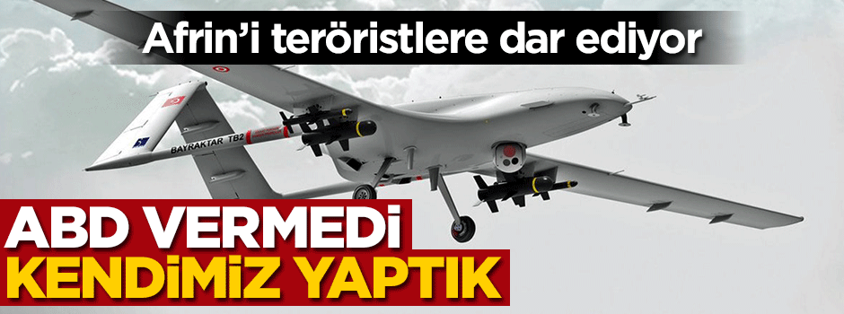 ABD vermeyince onu da yaptık