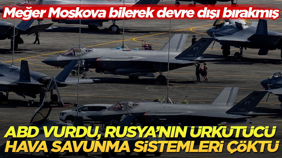 ABD vurdu, Rusya’nın ürkütücü hava savunma sistemleri çöktü! Meğer Moskova bilerek devre dışı bırakmış