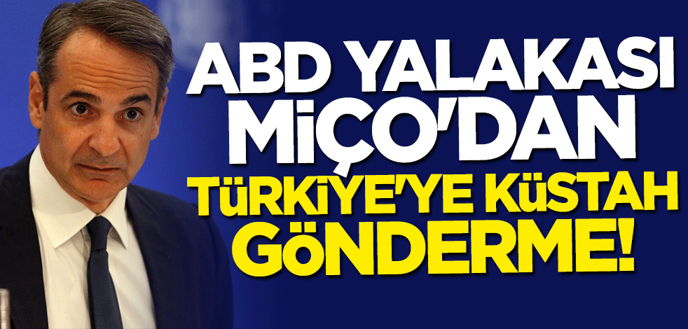 ABD yalakası Miçotakis'ten Türkiye'ye küstah gönderme
