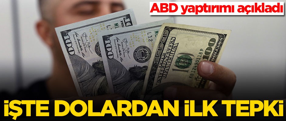 ABD yaptırımı açıkladı! İşte dolardan ilk tepki
