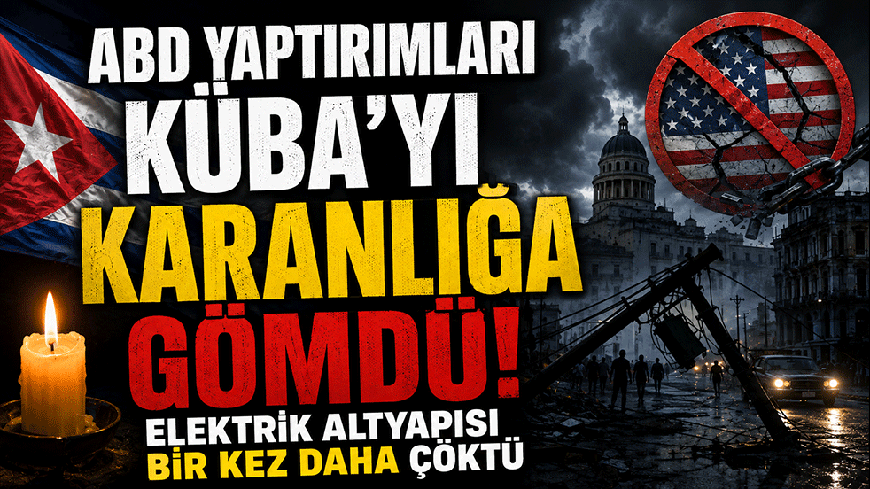 ABD yaptırımları Küba'yı karanlığa gömdü! Elektrik altyapısı bir kez daha çöktü