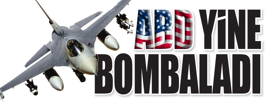 ABD yine bombaladı