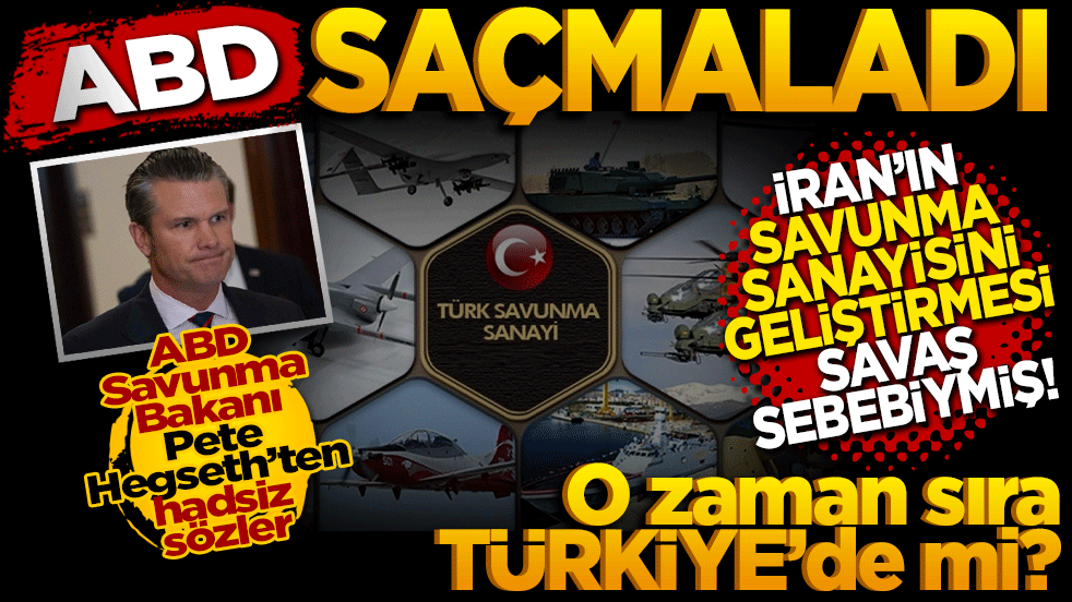 ABD yine saçmaladı! İran’ın savunma sanayisini geliştirmesi savaş sebebiymiş: O zaman sıra Türkiye’de mi?