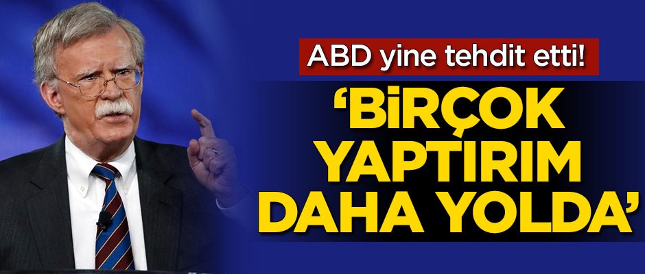 ABD yine tehdit etti! 'Birçok yaptırım daha yolda'