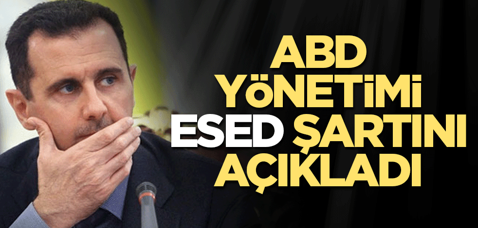 ABD yönetimi Esed şartını açıkladı