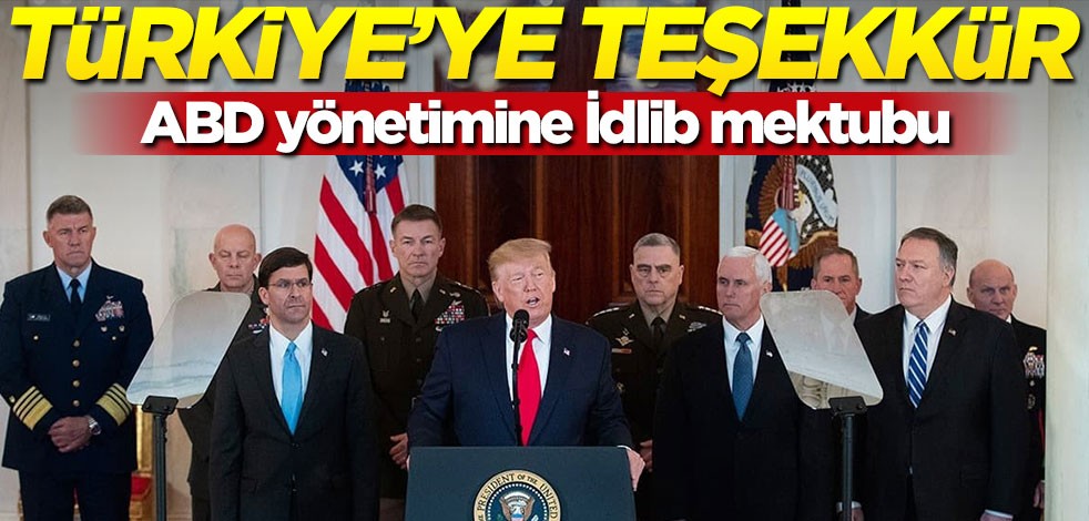 ABD yönetimine İdlib mektubu! Türkiye'ye teşekkür ettiler
