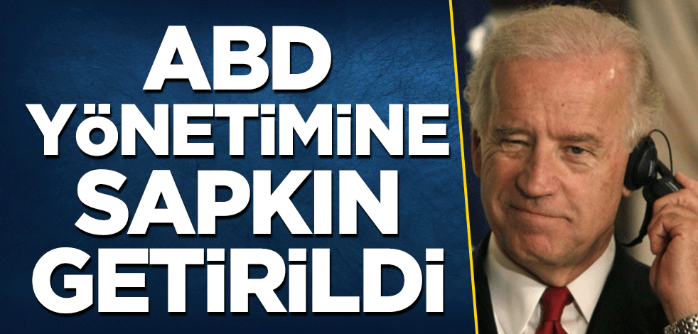 ABD yönetimine sapkın getirildi!