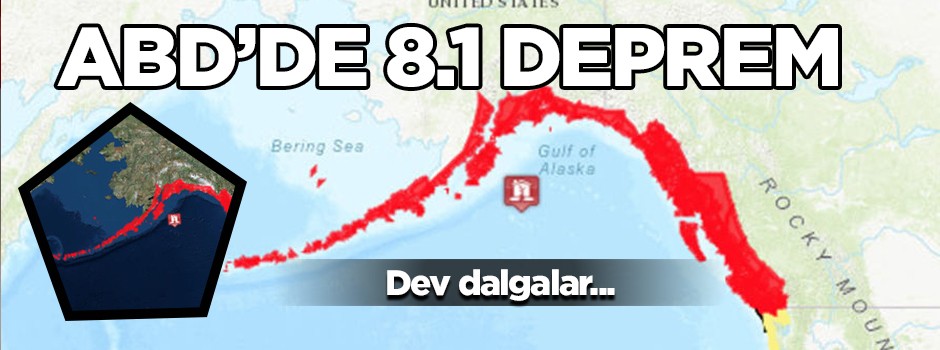 ABD'de 8.1 büyüklüğünde deprem! Tsunami alarmı verildi