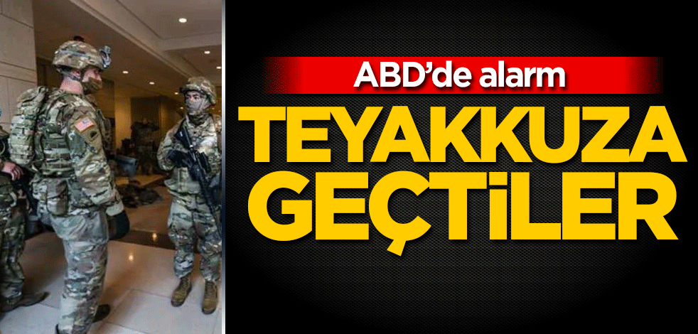 ABD'de alarm! Teyakkuza geçtiler