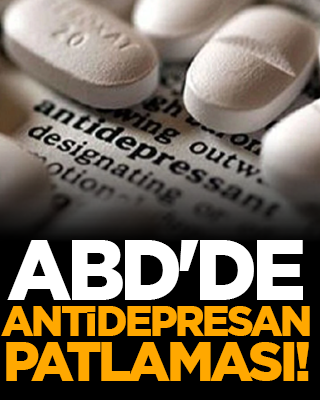 ABD'de, antidepresan patlaması!