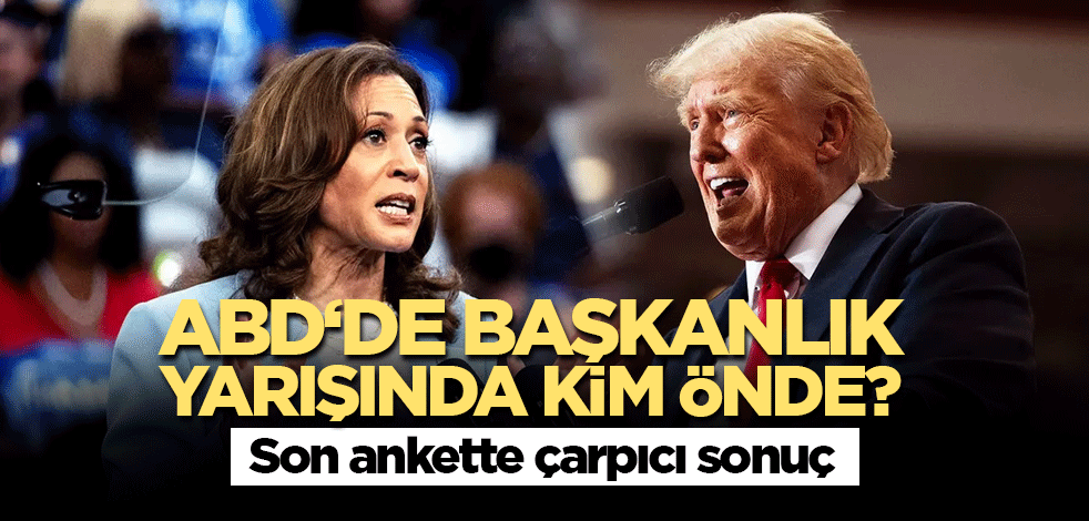 ABD‘de başkanlık yarışında kim önde? Son ankette çarpıcı sonuç