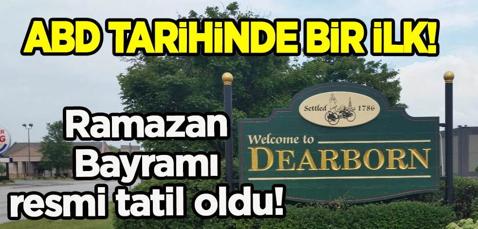 ABD'de bir ilk yaşandı! Tarihinde ilk kez o belediye Ramazan Bayramı'nı resmi tatil ilan etti! Herkes şaşkın