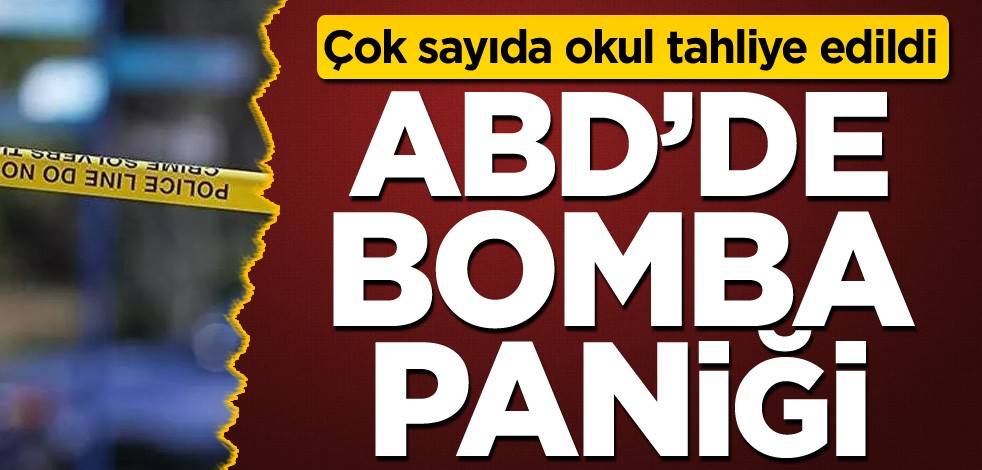 ABD'de bomba paniği! Çok sayıda okul tahliye edildi