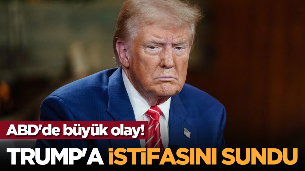 ABD'de büyük olay! Trump'a istifasını sundu