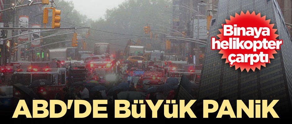ABD'de büyük panik... Binaya helikopter çarptı