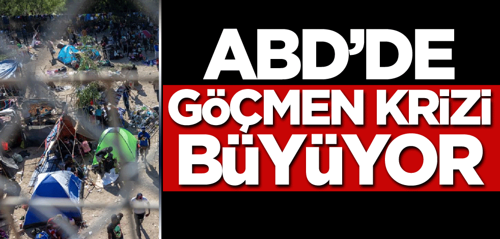 ABD'de göçmen krizi büyüyor