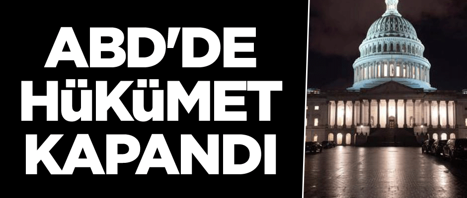 ABD'de hükümet kapandı