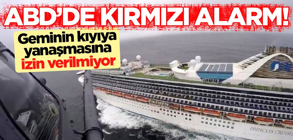ABD'de kırmızı alarm! Geminin kıyıya yanaşmasına izin verilmiyor