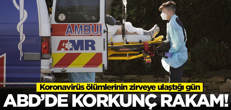 ABD'de korkunç rakam! Koronavirüs ölümlerinin zirveye ulaştığı gün!