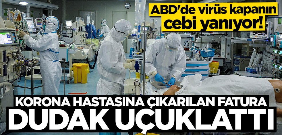 ABD'de koronavirüs hastasına çıkarılan fatura dudak uçuklattı