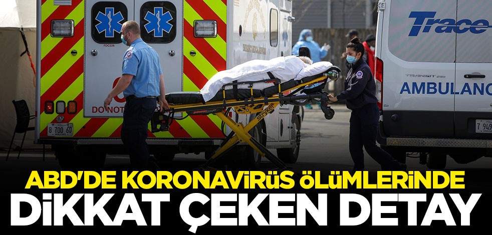 ABD'de koronavirüs ölümlerinde dikkat çeken detay