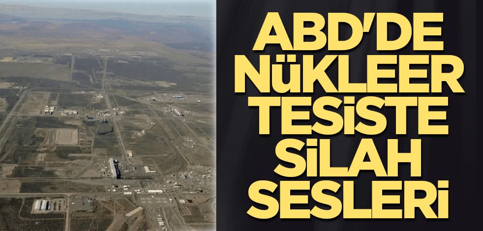 ABD'de nükleer atık sahasında silah sesleri