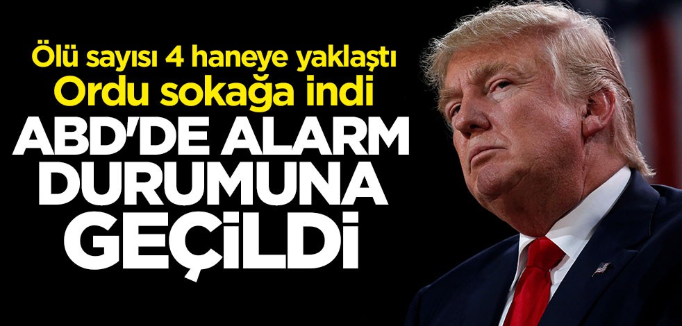 ABD'de ölü sayısı 797'ye yükseldi: Ordu sokağa indi