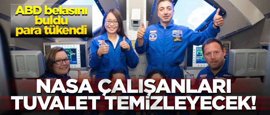 ABD'de para tükendi! NASA çalışanlarına tuvalet temizlettirilecek