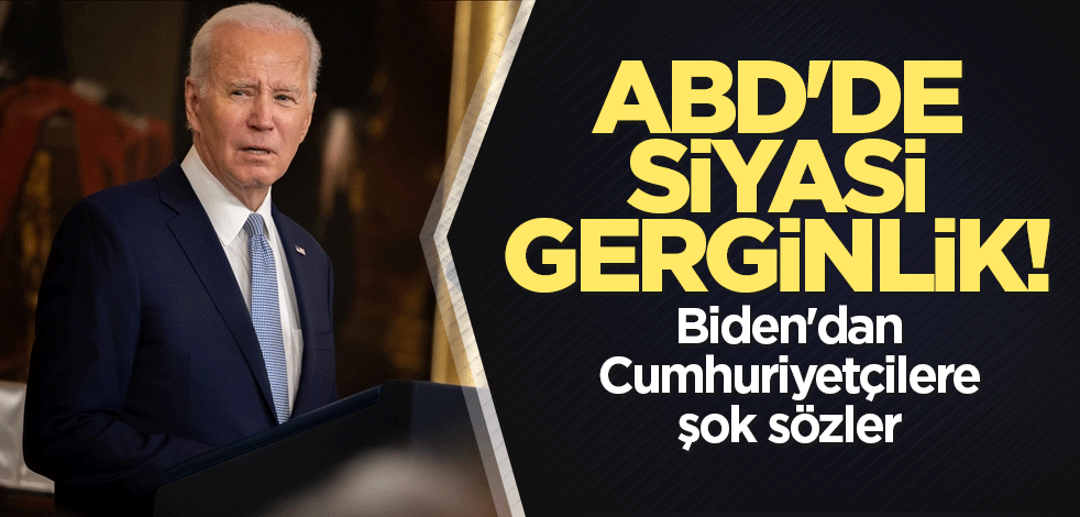 ABD'de siyasi gerginlik! Biden'dan Cumhuriyetçilere şok sözler