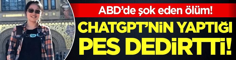 ABD'de şok eden ölüm: ChatGPT'nin yaptığı pes dedirtti!