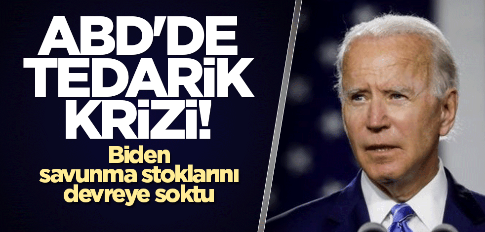 ABD'de tedarik krizi! Biden savunma stoklarını devreye soktu