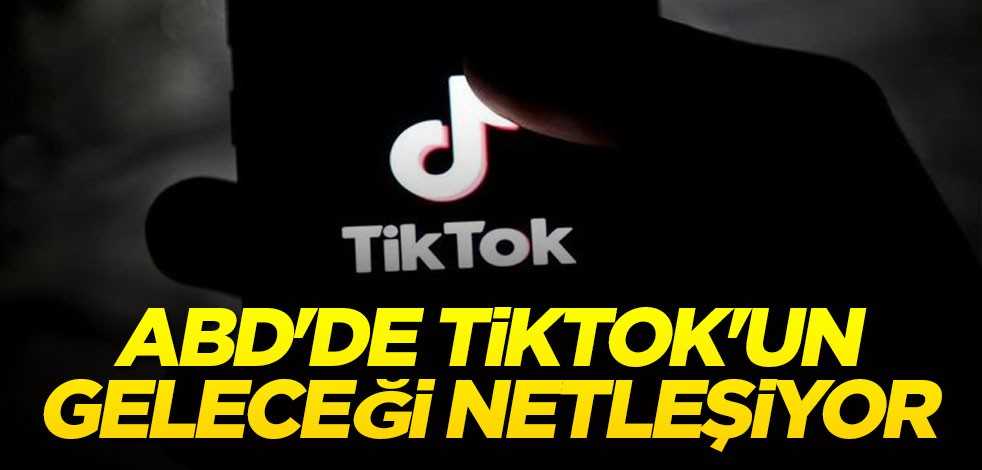 ABD'de TikTok'un geleceği netleşiyor