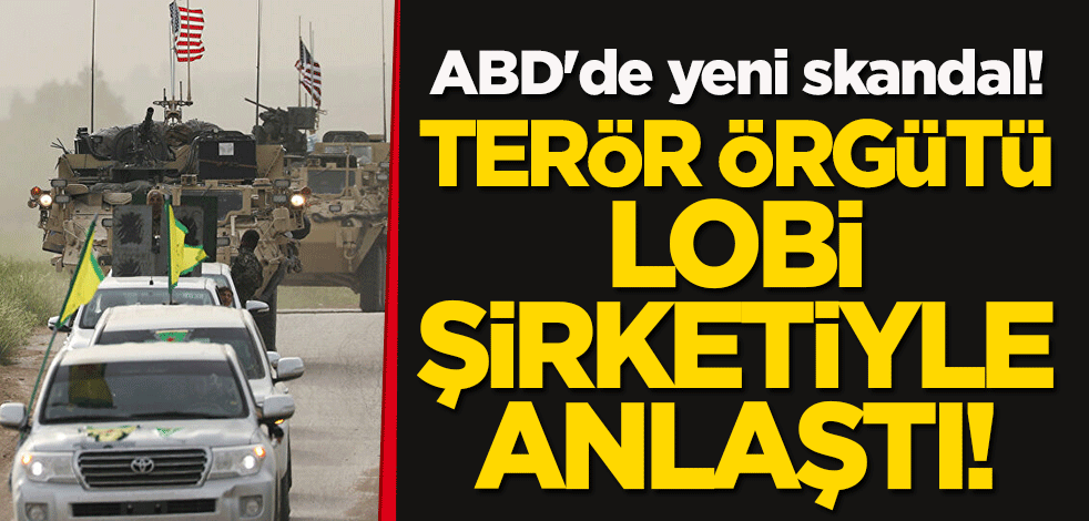 ABD'de yeni skandal! Terör örgütü PKK, lobi şirketiyle anlaştı