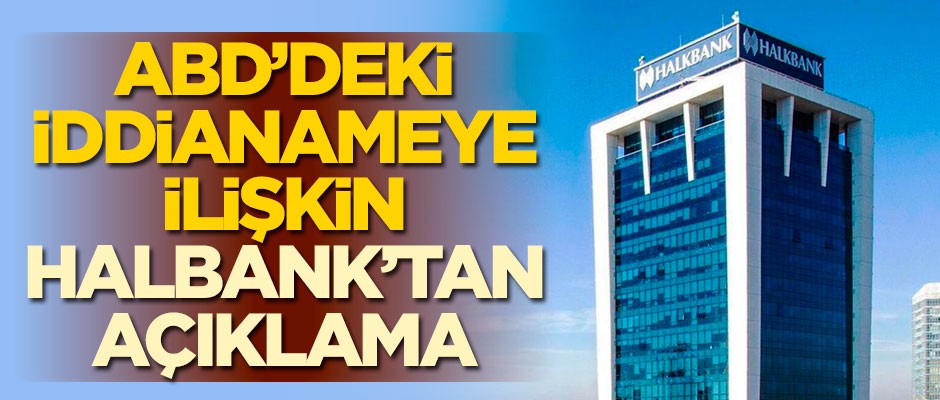 ABD'deki iddianameye ilişkin Halbank'tan açıklama