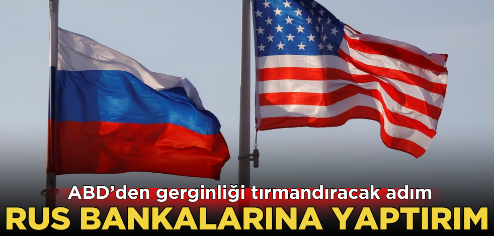ABD’den 2 Rus bankaya yaptırım kararı
