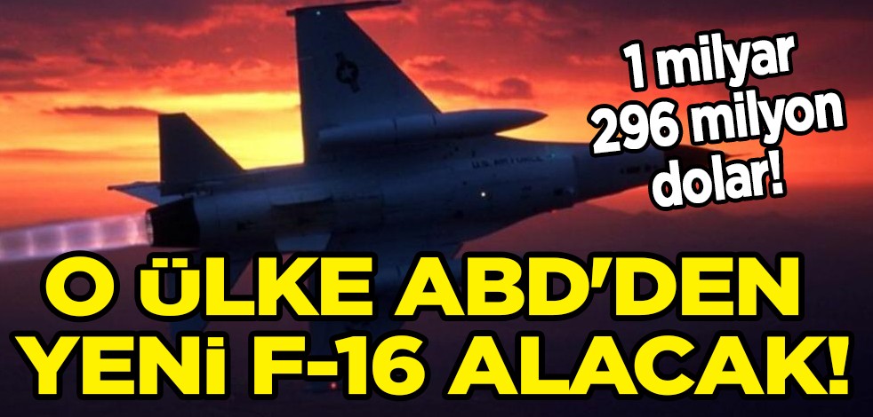 ABD'den 8 'F-16 Block 70' tipi savaş uçağı: Değeri 1 milyar 296 milyon dolar! Yeni F-16 alacak