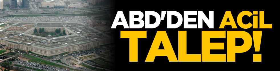ABD'den acil talep!