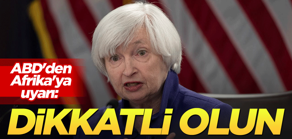 ABD'den Afrika'ya uyarı: Dikkatli olun