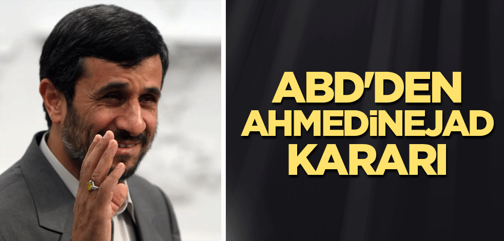 ABD'den Ahmedinejad kararı
