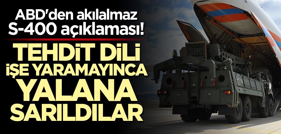 ABD'den akılalmaz S-400 açıklaması! Şimdi de yalana sarıldılar