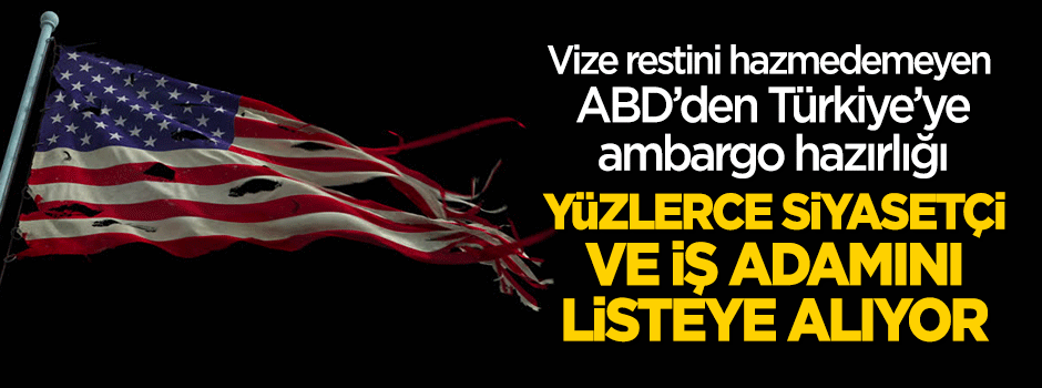 ABD'den ambargo hazırlığı: Yüzlerce siyasetçi ve iş adamı için...